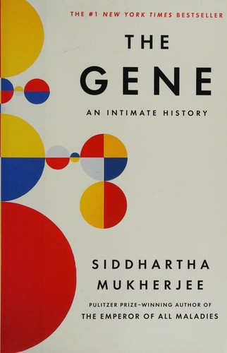 Siddhartha Mukherjee, Dennis Boutsikaris: The Gene (Hardcover, 2016, Scribner)