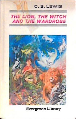 C. S. Lewis: The Lion, the Witch and the Wardrobe (Hardcover, 1969, Collins)