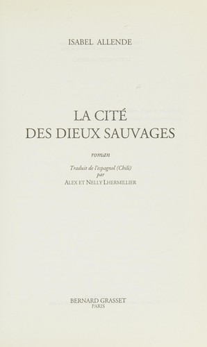 Isabel Allende: La cité des dieux sauvages (French language, 2002, Grasset, GRASSET)