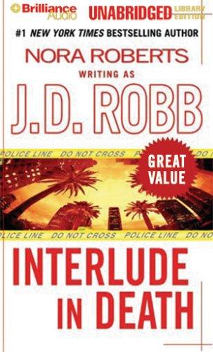 Nora Roberts: Interlude in Death (In Death) (AudiobookFormat, 2007, Brilliance Audio Unabridged Lib Ed)