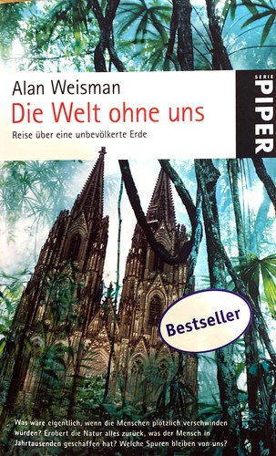 Alan Weisman: Die Welt ohne uns (Paperback, German language, 2009, Piper)