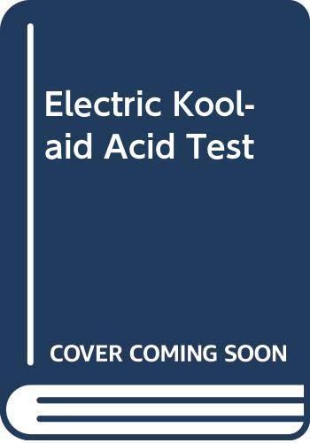 Tom Wolfe: The electric kool-aid acid test (1969)