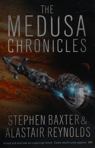 Stephen Baxter, Alastair Reynolds: The Medusa Chronicles (2016, Gollancz)