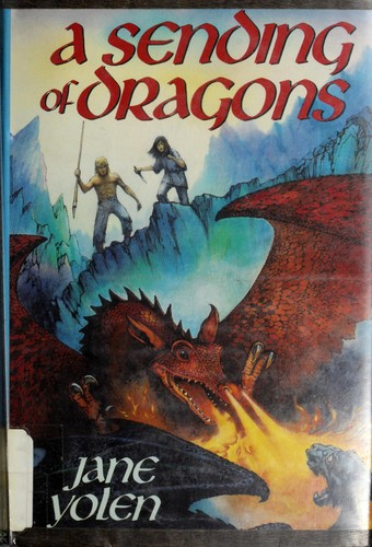 Jane Yolen: A sending of dragons (1987, Delacorte Press)