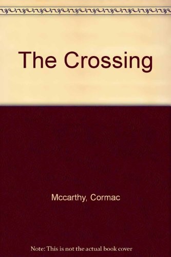 Cormac McCarthy: The Crossing (Hardcover, 1996, Random House Value Publishing)