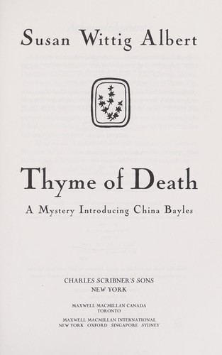 Susan Wittig Albert: Thyme of death (1992, Scribner's, Maxwell Macmillan Canada, Maxwell Macmillan International)