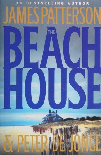 James Patterson, Peter De Jonge, Peter de Jonge: The beach house (2002, Little, Brown and Company)