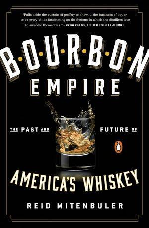 Reid Mitenbuler: Bourbon Empire