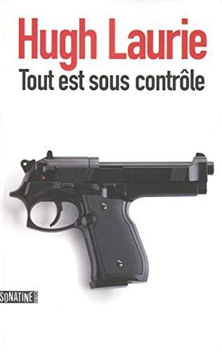 Hugh Laurie: Tout est sous contrôle (French language, 2009, Sonatine Éditions)