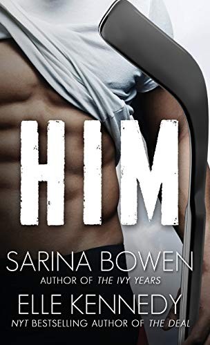 Sarina Bowen, Elle Kennedy: Him