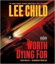 Lee Child: Worth Dying For (2010, Random House Audio)