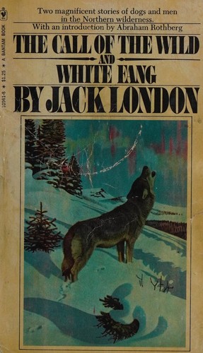 Jack London: THE CALL OF THE WILD AND WHITE FANG (Paperback, 1963, Bantam Books)