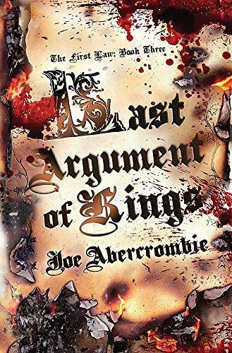 Joe Abercrombie: Last argument of kings (2008)