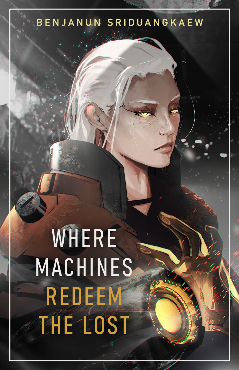 Benjanun Sriduangkaew: Where Machines Redeem the Lost (2021, Prime Books)