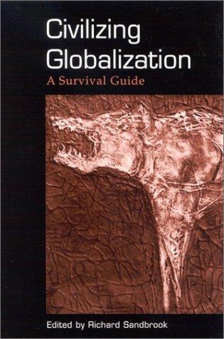 Richard Sandbrook: Civilizing Globalization (Hardcover, State University of New York Press)