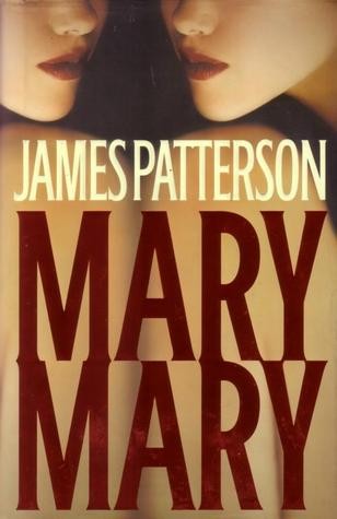 James Patterson: Mary, Mary (2005, Little Brown and Company)