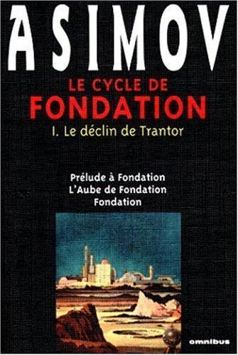 Isaac Asimov: Le Cycle de Fondation : Le Déclin de Trantor (French language, 1999)