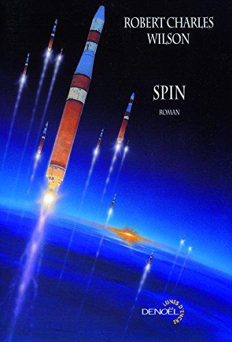 Robert Charles Wilson: Spin (Paperback, French language, 2007, Éditions Denoël)