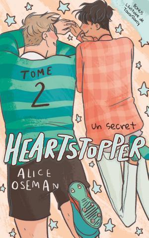 Alice Oseman: Heartstopper - Tome 2 - Un secret (French language)