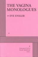 Eve Ensler: The vagina monologues (2000, Dramatists Play Service, Inc.)