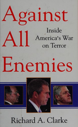 Richard A. Clarke: Against all enemies (2004, Thorndike Press)