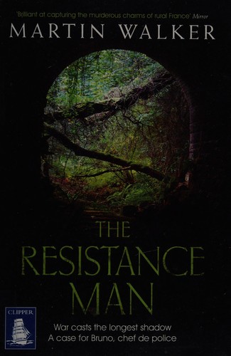 Martin Walker: The resistance man (2014, W F Howes Ltd)