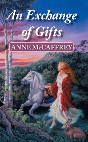 Anne McCaffrey: An Exchange of Gifts (Paperback, 2008, Dorchester Publishing Company)