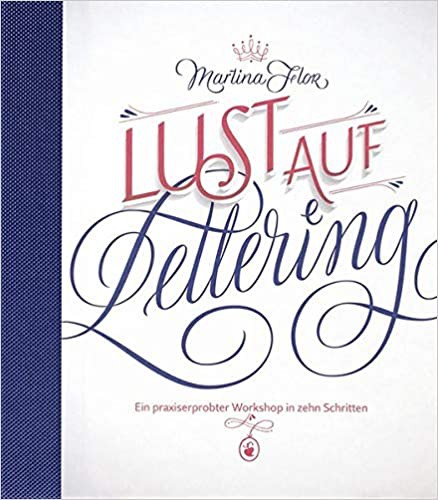 Martina Flor: Lust auf Lettering (German language, 2016, Verlag Hermann Schmidt)