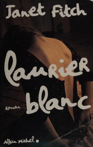 Fitch, Janet: Laurier blanc (Paperback, French language, 2000, Albin Michel)