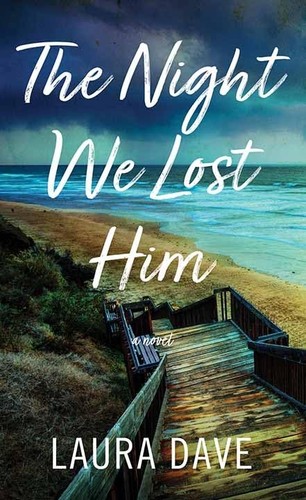 Laura Dave: Night We Lost Him (2024, Center Point Large Print)