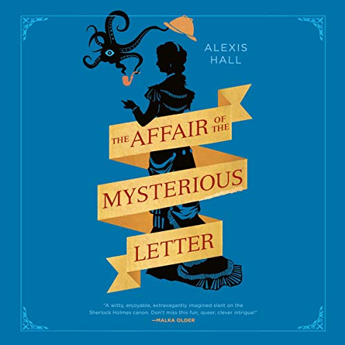 Alexis Hall: The Affair of the Mysterious Letter (AudiobookFormat, 2019)