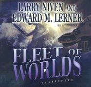 Larry Niven, Tom Weiner, Edward M. Lerner: Fleet of Worlds (AudiobookFormat, Blackstone Audio, Inc., Blackstone Audiobooks)