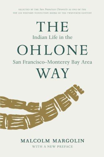 Malcolm Margolin: The Ohlone way : Indian life in the San Francisco-Monterey bay area (2003)