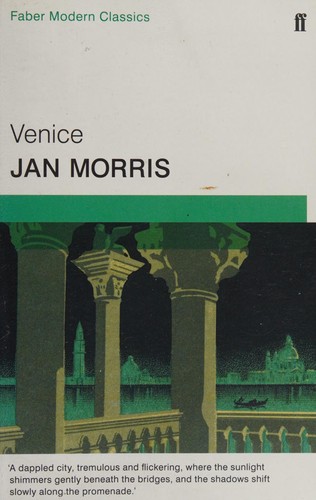 Jan Morris: Venice (2015, Faber & Faber, Limited)