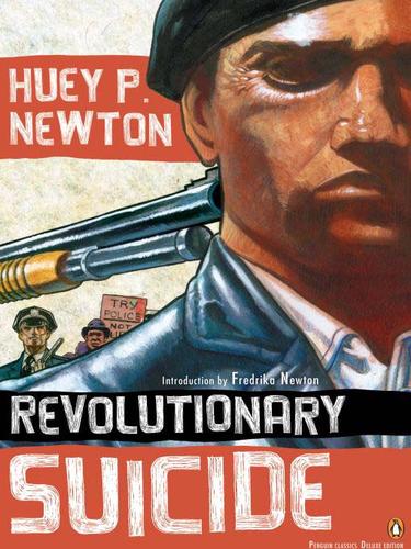 Huey P. Newton: Revolutionary Suicide (EBook, 2009, Penguin USA, Inc.)