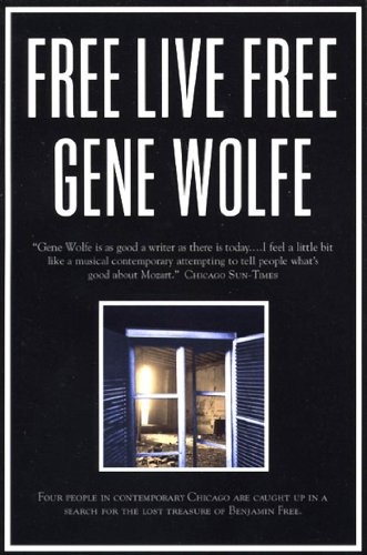 Gene Wolfe: Free Live Free (EBook, 1999, Tor Books)