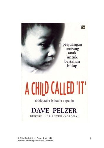 David J. Pelzer: A child called 'It' (Indonesian language, 2003, Gramedia Pustaka Utama)