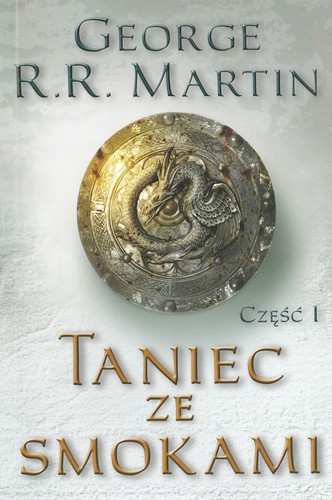 George R. R. Martin: Taniec ze smokami (Polish language, 2015, Wydawnictwo Zysk i S-ka, Zysk i S-ka)