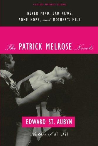 Edward St Aubyn: The Patrick Melrose Novels (2012)