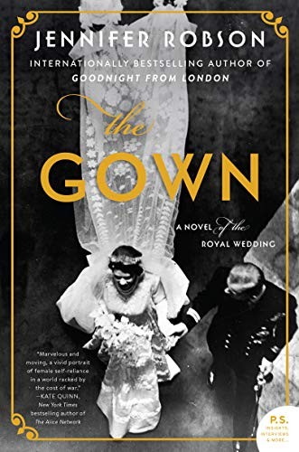 Jennifer Robson: The Gown (Hardcover, 2018, William Morrow)