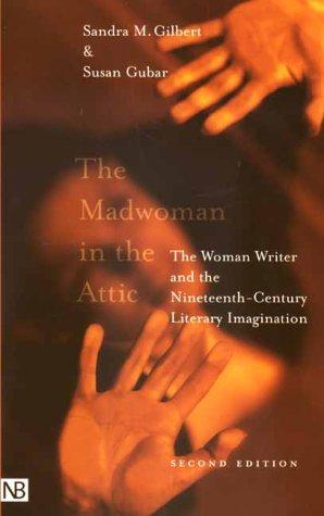 Sandra M. Gilbert: The madwoman in the attic (2000, Yale University Press)