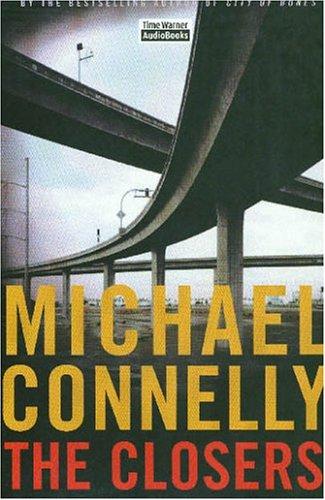 Michael Connelly: The Closers (Harry Bosch) (AudiobookFormat, 2005, Hachette Audio)