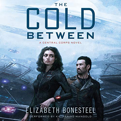 Elizabeth Bonesteel: The Cold Between (AudiobookFormat, Harpercollins, HarperCollins Publishers and Blackstone Audio)