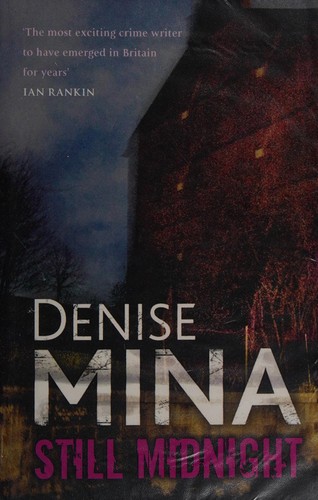 Denise Mina: Still Midnight (2009, Orion Books, Orion Publishing Group, Limited)