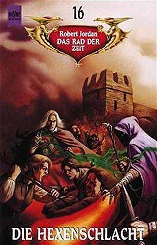 Robert Jordan: Das Rad der Zeit 16: Die Hexenschlacht (German language, 1998, Heyne Verlag)