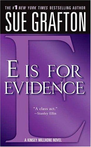 Sue Grafton: "E" is for Evidence (The Kinsey Millhone Alphabet Mysteries) (Paperback, 2005, St. Martin's Paperbacks)