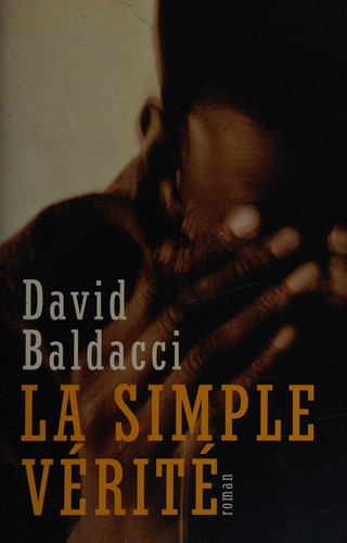 David Baldacci: La simple vérité (French language, 2000, Éd. France loisirs)