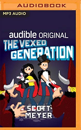 Luke Daniels, Scott Meyer: The Vexed Generation (AudiobookFormat, Audible Studios on Brilliance Audio)