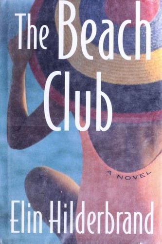 Elin Hilderbrand: The Beach Club (Hardcover, 2000, St. Martin's Press)