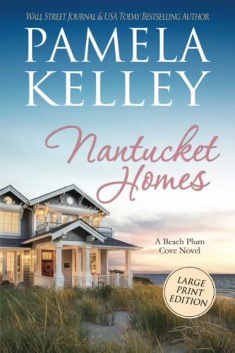 Pamela Kelley: Nantucket Homes (2022, Piping Plover Press)